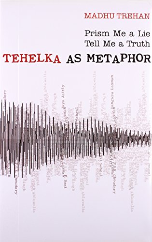 Tehelka As Metaphor: Prism Me a Lie Tell Me a Truth