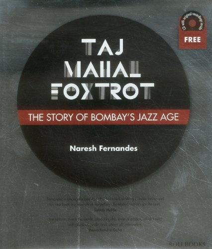 Taj Mahal Foxtrot: The Story of Bombay's Jazz Age