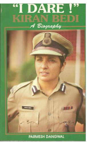 "I Dare": Kiran Bedi - a Biography
