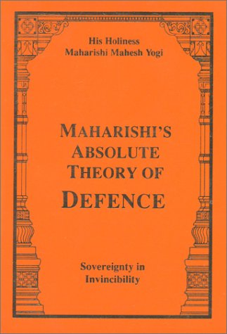 Maharishi's Absolute Theory of Defence: Sovereignty in Invincibility
