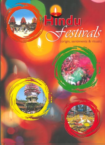 Hindu Festivals: Origins, Sentiments & Rituals