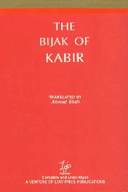 The Bijak (Or the Complete Works) of Kabir