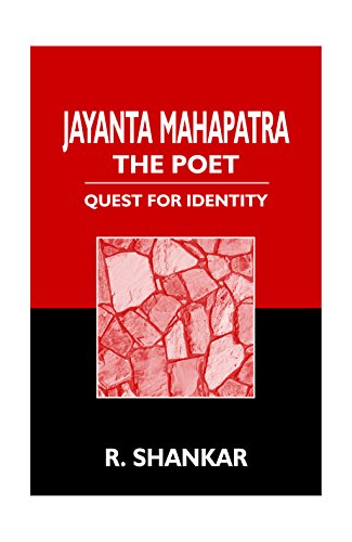 Jayanta Mahapatra the Poet: Quest for Identity