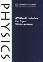 GCE O Level Examination Past Papers with Answer Guides: Physics India edition