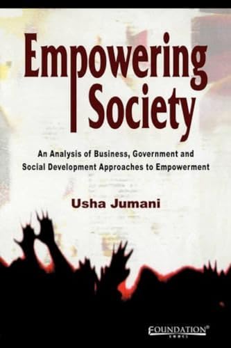 Empowering Society: An Analysis of Business, Government and Social Development Approaches to Empowerment
