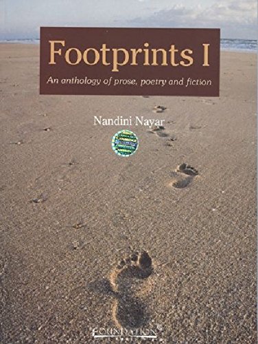FOOTPRINTS 1 AN ANTHOLOGY OF PROSE, POETERY AND FICTION (BANGALORE UNIVERSITY): v. I (Footprints: An Anthology of Prose, Poetry and Fiction - Bangalore University)