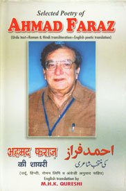 Selected Poetry of Ahmad Faraz: Urdu Text, Roman and Hindi Transliteration and English Poetic Translation