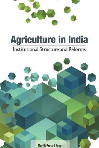 Agriculture in India: Institutional Structure and Reforms
