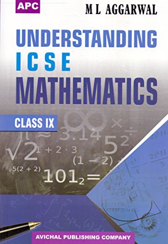 Understanding ICSE Mathematics Class- IX [Paperback] [Jan 01, 2017] M.L. Aggarwal