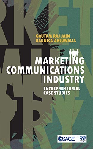 Marketing Communications Industry: Entrepreneurial Case Studies