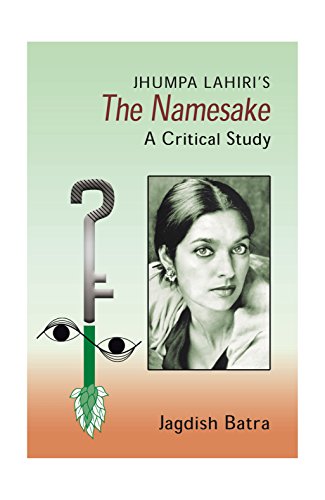 Jhumpa Lahiri's The Namesake: Critical Study