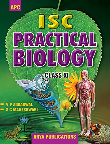 I.S.C. Practical Biology Class- XI [Paperback] [Jan 01, 2017] V.P. Aggarwal