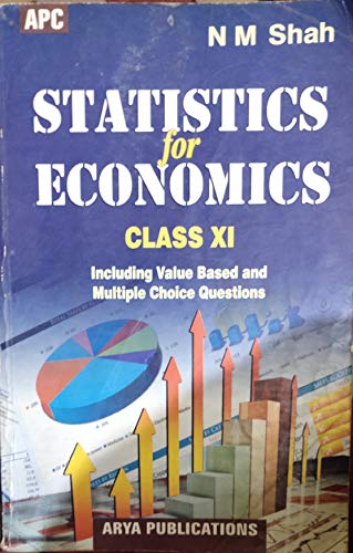 Statistics for Economics Class- XI [Paperback] [Jan 01, 2017] N.M. Shah