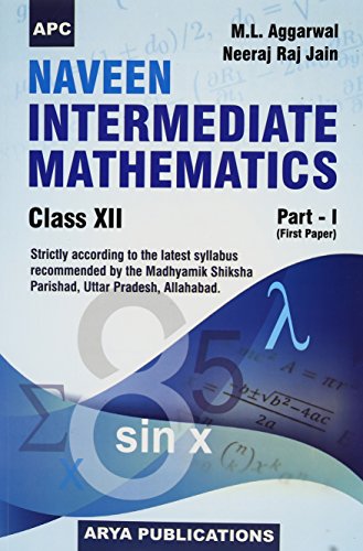 Naveen Intermediate Mathematics Part- I (First Paper) Class-XII (Uttar Pradesh Board) [Paperback] [Jan 01, 2017] Neeraj Raj Jain