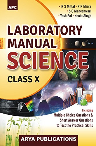 Laboratory Manual Science (Including MCQ and Short Answer Questions to Test the Practical Skills) Class - X