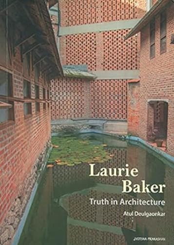 Laurie Baker: Truth in Architecture