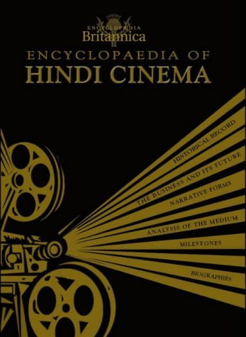 Encyclopaedia of Hindi Cinema: An Enchanting Close-Up of India's Hindi Cinema (English and Hindi Edition)