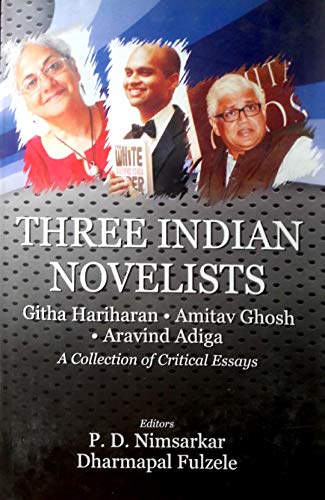 Three Indian Novelists Githa Hariharan,amitav Ghosh, Aravind