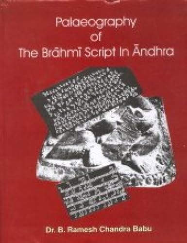 Palaeography of the Bhahmi Script in Andhra (c. 300. B.C.-300 A.D)