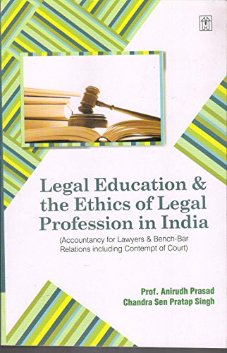 Legal Education & the Ethics of Legal Profession of India