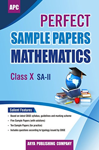 Perfect Sample Papers Mathematics Class X (SA-II) [Paperback] [Jan 01, 2017] APC
