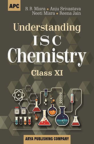 Understanding I.S.C. Chemistry Class- XI