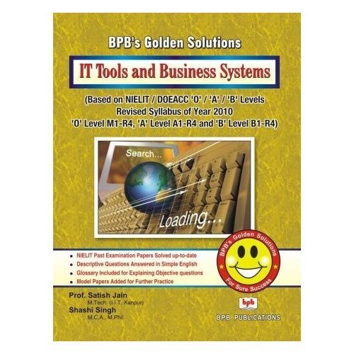 BPB's Golden Solutions-IT Tools and Business Systems [Paperback] [Jan 01, 2012] Satish Jain