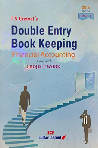 T.S. Grewal's Double Entry Book Keeping: Financial Accounting - Class 11