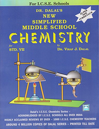 Dalal ICSE Chemistry Series: Simplified Middle School Chemistry for Class-7 (New Revised Edition)