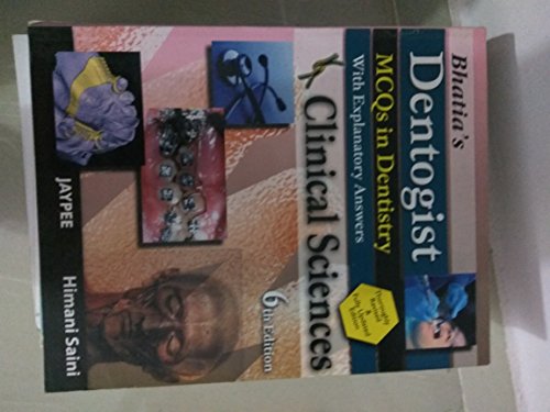 Bhatia's Dentogist MCQs in Dentistry with Explanatory Answers - Clinical Sciences