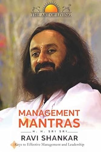 Management Mantras: Keys to Effective Management and Leadership