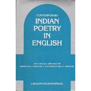 Contemporary Indian Poetry in English: With Special Emphasis on Nissim Ezekiel, Kamala Das, R. Parthasarathy and A.K. Ramanujan
