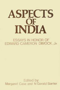 Aspects of India: Essays in Honor of Edward Cameron Dimock, Jr.
