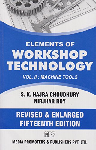 Elements Of Workshop Technology Vol 2 Machine Tools