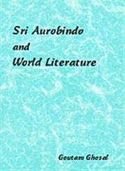 Sri Aurobindo and world literature