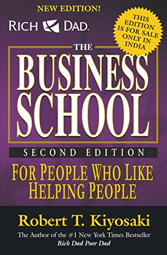 Rich Dad's the Business School by Robert T. Kiyosaki (2008-08-30)