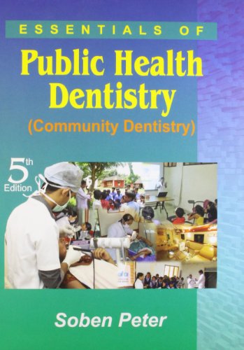 Essentials Of Public Health and Dentistry (Community Dentistry) [Hardcover] [Jan 01, 2012] Peter