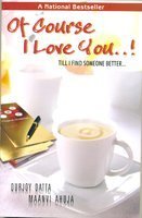 Of Course, I Love You - Till I Find Someone Better
