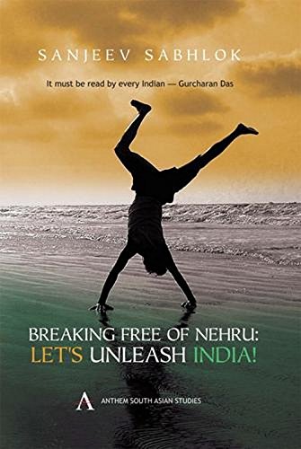 Breaking Free of Nehru: Lets Unleash India