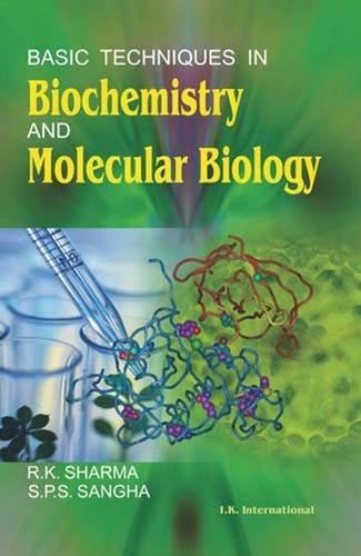 BASIC TECHNIQUES IN BIOCHEMISTRY AND MOLECULAR BIOLOGY