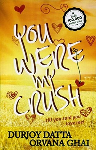 You Were My Crush!: Till You Said You Love Me!