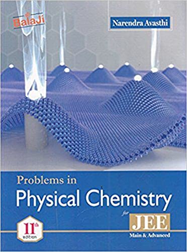 PROBLEMS IN PHYSICAL CHEMISTRY FOR JEE MAIN & ADVANCED [Paperback] N/A (Author)