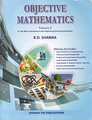 Objective Mathematics For JEE Main, Advanced And Other Engg. Exams