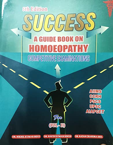 SUCCESS A GUIDEBOOK ON HOMOEOPATHY FOR COMPETITIVE EXAMINATIONS (VOL 2)