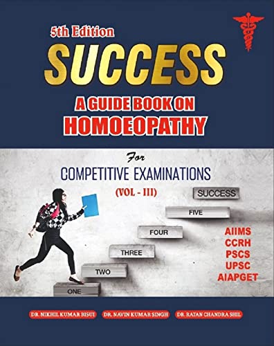 SUCCESS A GUIDEBOOK ON HOMOEOPATHY FOR COMPETITIVE EXAMINATIONS (VOL 3)