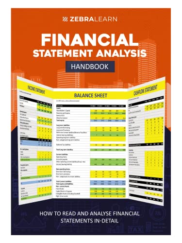 Financial Statement Analysis Handbook | Learn to Decode Balance Sheet, Income & Cash Flow Statements | for MBA Prep, Finance Students, Professionals & Investors | Zebra Learn Books