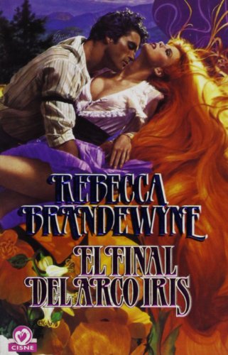 El final del arco iris/ Rainbow's End (Spanish Edition)