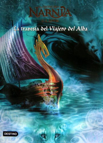 La Travesia Del Viajero Del Alba / The Voyage of the Dawn Treader