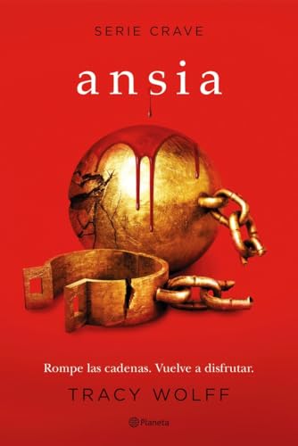 Ansia (Serie Crave 3) (Planeta Internacional, Band 3)