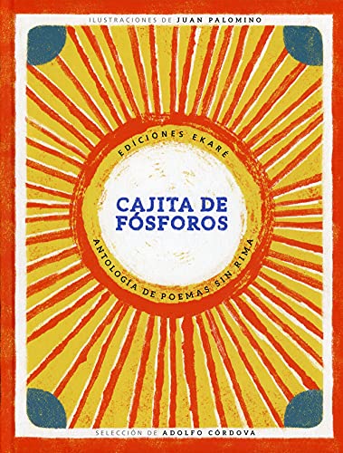 Cajita de fósforos/ Little Match Box: Antologia De Poems Sin Rima/ Anthology of Poetry without Rhymes